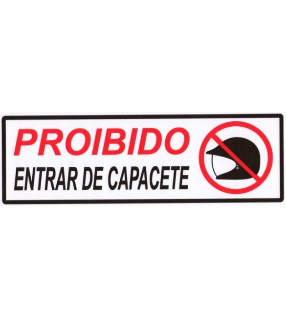 Placa de Sinalização - Proibido Entrar de Capacete 